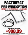 Factory 47 Pre-Wire Option — 2024 & Newer Touring